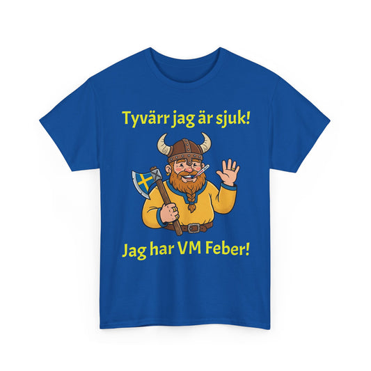 Jag Har VM-Feber T-Shirt – Rolig Svensk Supportertröja | Unisex