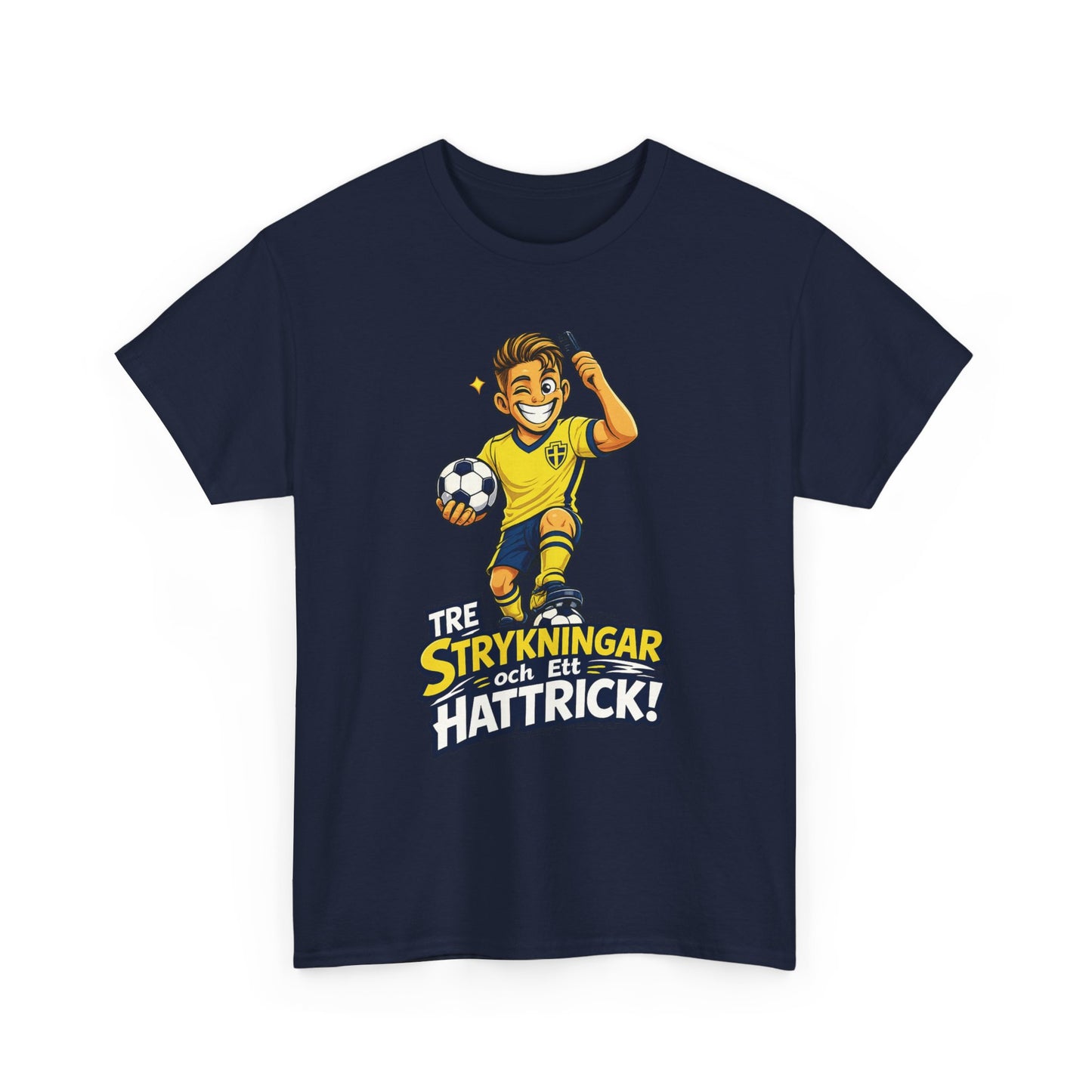 Tre Strykningar, Ett Hattrick T-Shirt – Fotbollshumor | Unisex