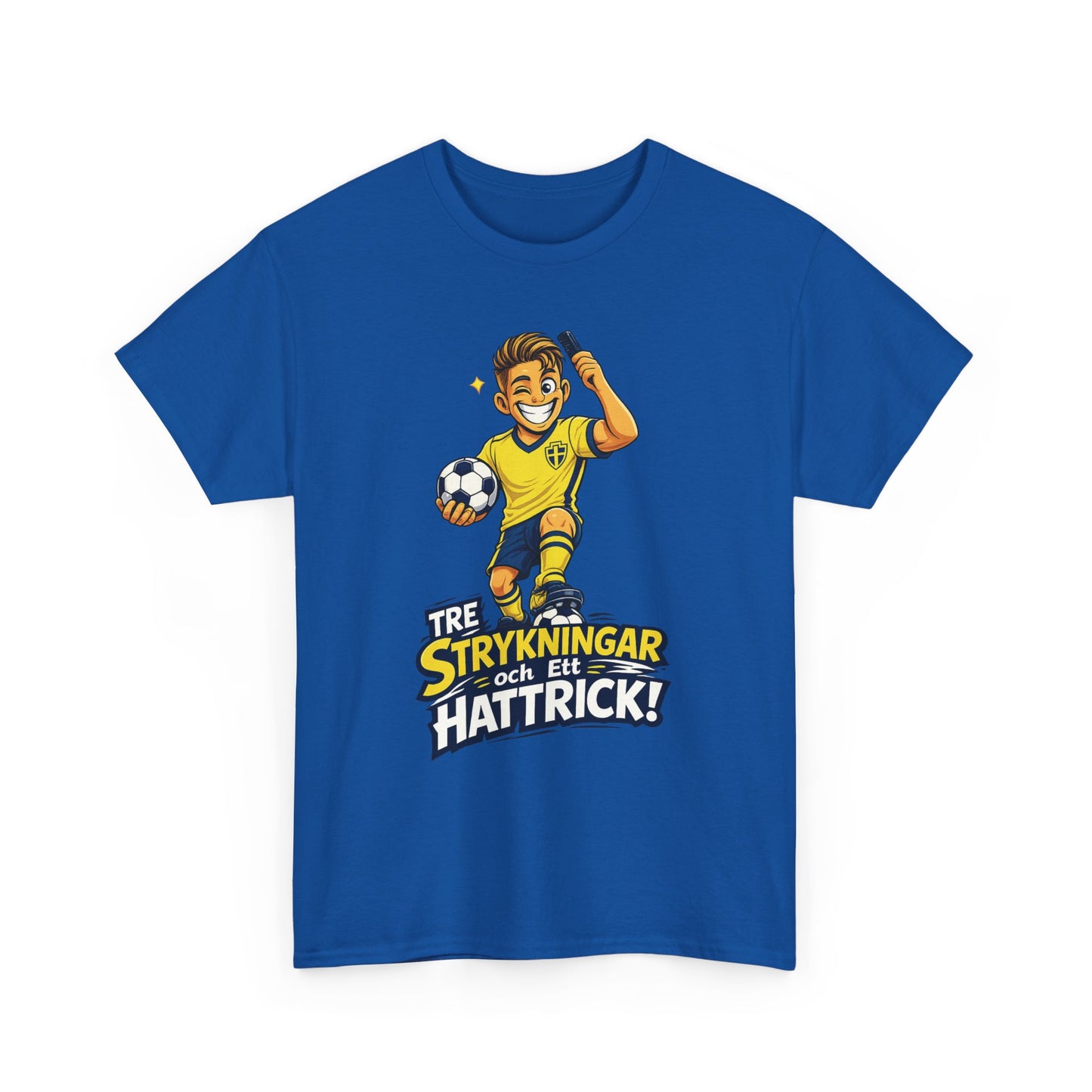 Tre Strykningar, Ett Hattrick T-Shirt – Fotbollshumor | Unisex