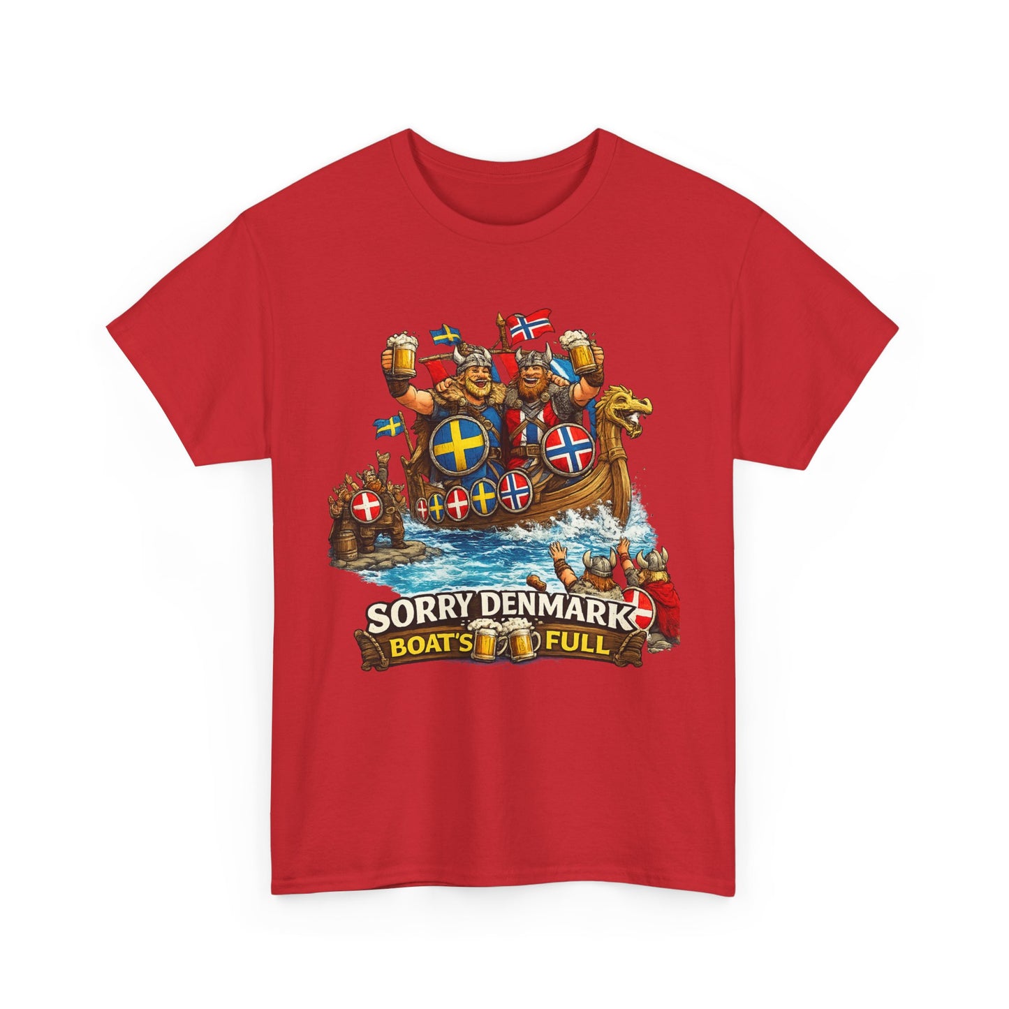 Sorry Denmark, Boat's Full T-Shirt – Viking Humor | Unisex